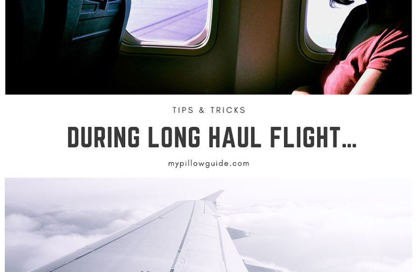 Tips & Tricks During Long Haul Flight…